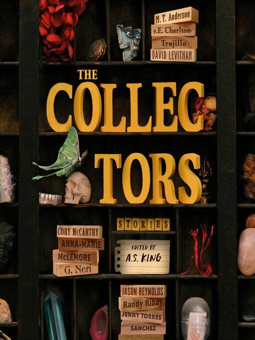 Title details for The Collectors by A.S. King - Available